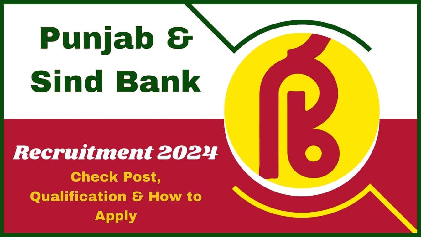 Punjab and Sind Bank Recruitment 2024-25