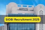 SIDBI Recruitment 2025